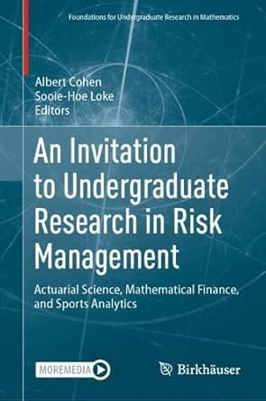 an invitation to undergraduate research in risk management actuarial science mathematical finance and sports