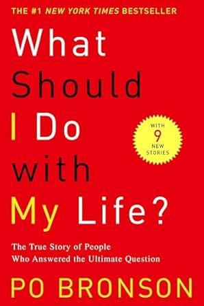 what should i do with my life the true story of people who answered the ultimate question 1st edition po