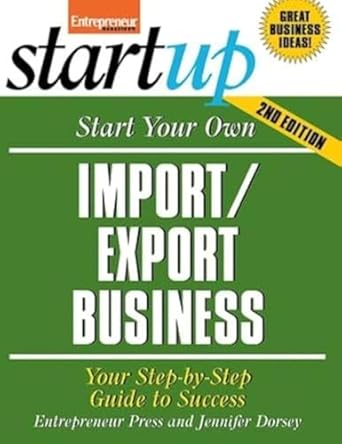 start your own import/export business 1st edition entrepreneur press 1599181088, 978-1599181080