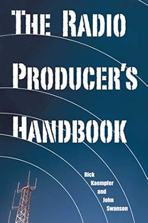 the radio producers handbook 1st edition rick kaempfer ,john swanson 1581153880, 978-1581153880