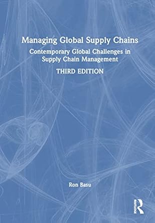 managing global supply chains contemporary global challenges in supply chain management 1st edition ron basu