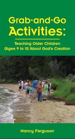 grab and go activities teaching older children about gods creation 1st edition nancy ferguson 1606790552,