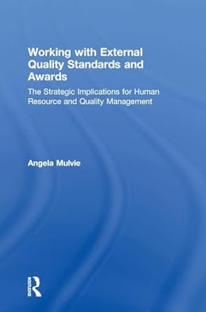 working with external quality standards and awards the strategic implications for human resource and quality