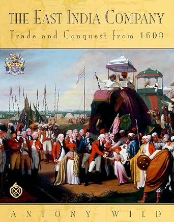 the east india company 1st edition antony wild 000710121x, 978-0007101214