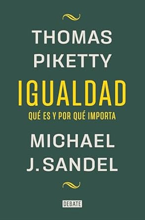 igualdad que es y por que importa / equality what it means and why it matters 1st edition michael j sandel