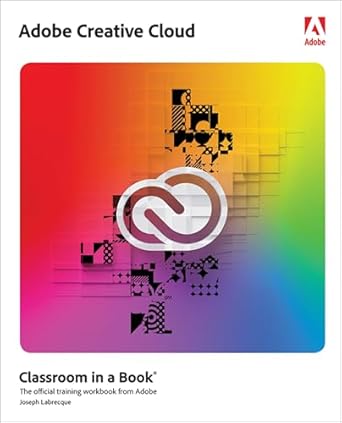 adobe creative cloud classroom in a book design software foundations with adobe creative cloud 1st edition
