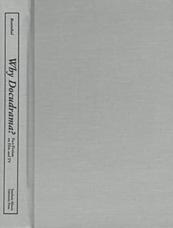 why docudrama fact fiction on film and tv 1st edition alan rosenthal 0809321866, 978-0809321865