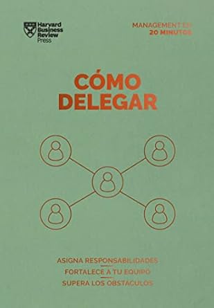 como delegar serie management en 20 minutos 1st edition harvard business review ,irene munoz serrulla
