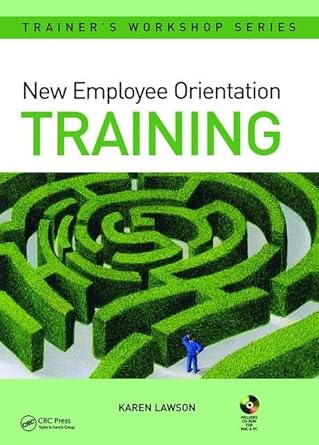 new employee orientation training 1st edition karen lawson 1138433543, 978-1138433540