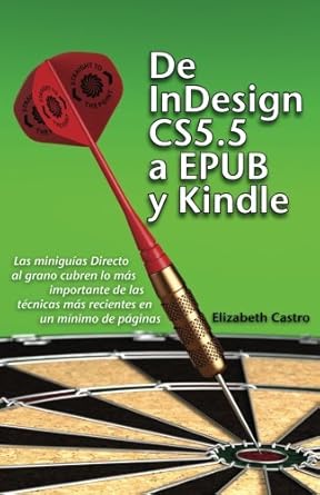 de indesign cs 5 5 a epub y kindle 1st edition elizabeth castro ,andreu cabre 161150029x, 978-1611500295