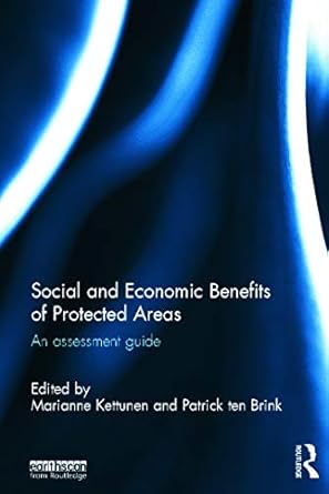 social and economic benefits of protected areas an assessment guide 1st edition marianne kettunen ,patrick