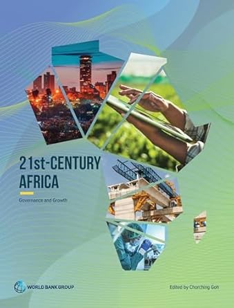 21st century africa governance and growth 1st edition chorching goh 1464821860, 978-1464821868