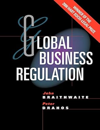 global business regulation 1st edition john braithwaite ,peter drahos 0521784999, 978-0521784993