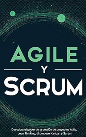 agile y scrum descubra el poder de la gestion de proyectos agile lean thinking el proceso kanban y scrum 1st