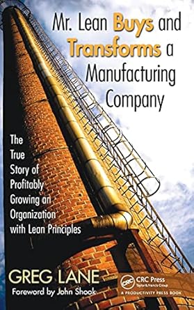 mr lean buys and transforms a manufacturing company 1st edition greg lane 143981516x, 978-1439815168