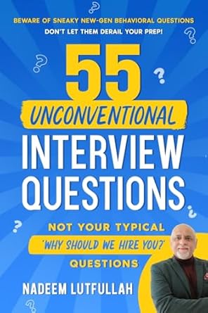 55 unconventional interview questions redefining interview preparation with the art of interviewology and