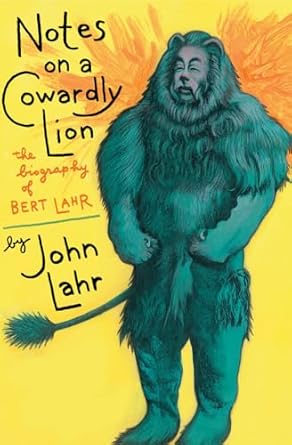 notes on a cowardly lion the biography of bert lahr 1st edition john lahr 1504048431, 978-1504048439