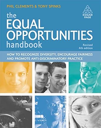 the equal opportunities handbook how to recognise diversity encourage fairness and promote anti