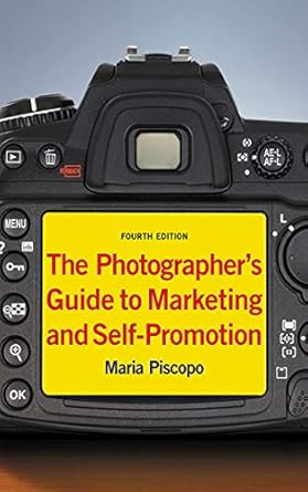 the photographers guide to marketing and self promotion 1st edition maria piscopo 1581157142, 978-1581157147