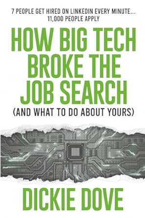 how big tech broke the job search 1st edition dickie dove 9698192204, 978-9698192204