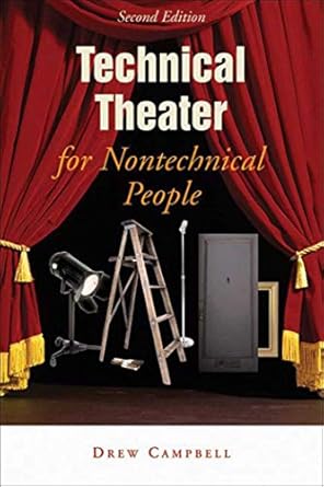 technical theater for nontechnical people 1st edition drew campbell 1581153449, 978-1581153446