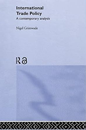 international trade policy 1st edition nigel grimwade 0415068789, 978-0415068789