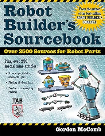 robot builders sourcebook over 2 500 sources for robot parts 1st edition gordon mccomb 0071406859,