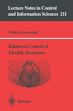 balanced control of flexible structures 1st edition wodek gawronski 3540760172, 978-3540760177