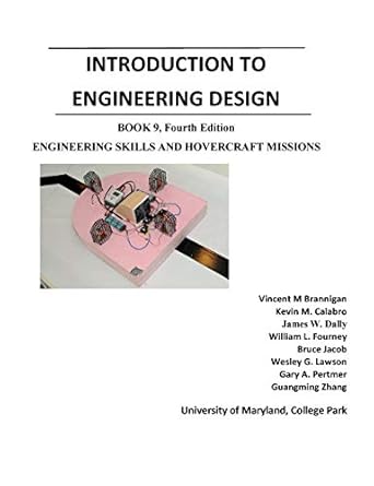 introduction to engineering design book 9 engineering skills and hovercraft missions 1st edition james w