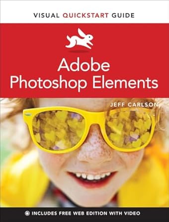 adobe photoshop elements visual quickstart guide 1st edition jeff carlson 0137637012, 978-0137637010