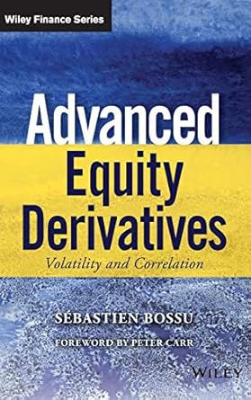 advanced equity derivatives volatility and correlation 1st edition sebastien bossu ,peter carr 1118750969,