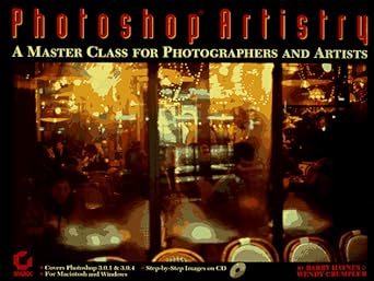 photoshop artistry a master class for photographers and artists 1st edition barry haynes ,wendy crumpler