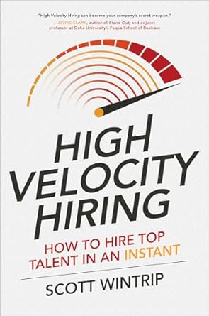 high velocity hiring how to hire top talent in an instant 1st edition scott wintrip 1259859479, 978-1259859472