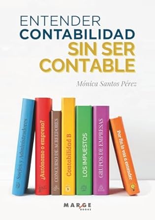 entender contabilidad sin ser contable 1st edition monica santos perez 841023825x, 978-8410238251