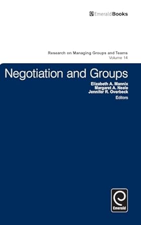 negotiation in groups 1st edition jennifer overbeck ,elizabeth mannix ,margaret neale 0857245597,