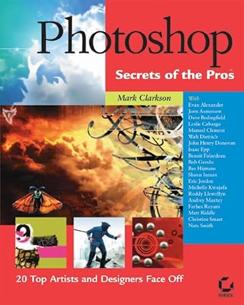 photoshop secrets of the pros 20 top artists and designers face off 1st edition mark clarkson 0782141919,