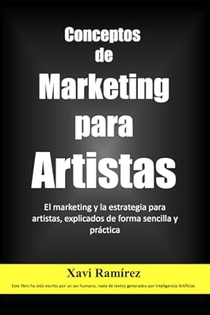 conceptos de marketing para artistas el marketing y la estrategia para artistas explicados de forma sencilla