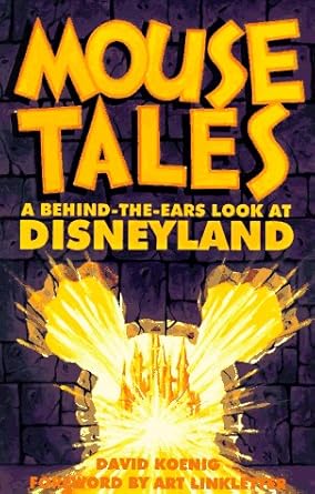 mouse tales a behind the ears look at disneyland 1st edition david koenig 0964060566, 978-0964060562