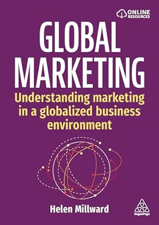 global marketing understanding marketing in a globalized business environment 1st edition helen millward