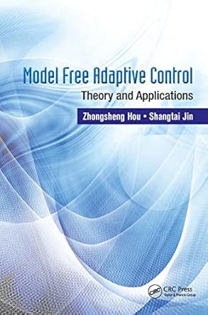 model free adaptive control theory and applications 1st edition zhongsheng hou ,shangtai jin 1466594187,