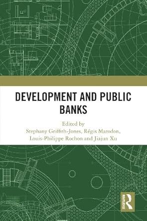 development and public banks 1st edition stephany griffith jones ,regis marodon ,louis philippe rochon