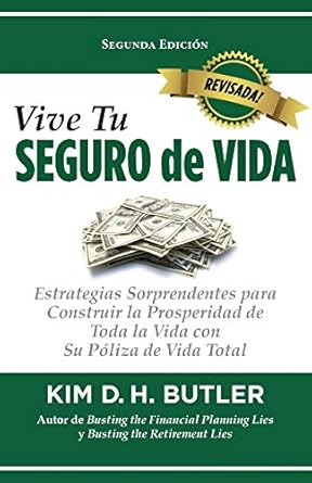 vive tu seguro de vida estrategias sorprendentes para construir la prosperidad de toda la vida con su poliza