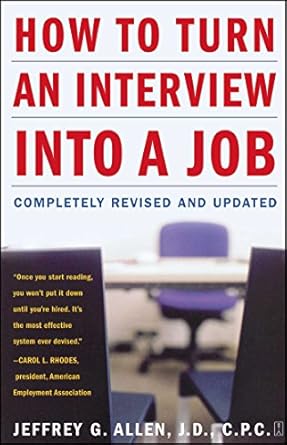 how to turn an interview into a job completely revised and updated 1st edition jeffrey g allen j d c p c