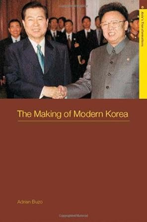 the making of modern korea 1st edition adrian buzo 0415237483, 978-0415237482