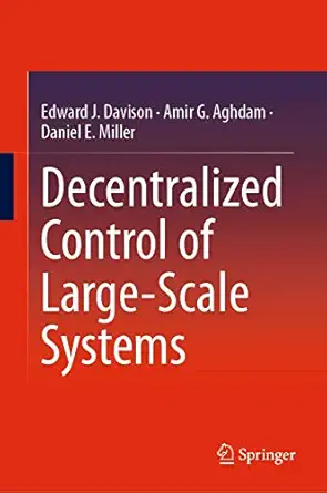 decentralized control of large scale systems 1st edition edward j davison ,amir g aghdam ,daniel e miller