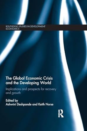 the global economic crisis and the developing world 1st edition ashwini deshpande ,keith nurse 1138808202,