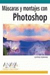 mascaras y montajes con photoshop/ photoshop masking and compositing 1st edition katrin eismann 8441518254,