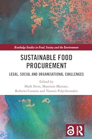 sustainable food procurement legal social and organisational challenges 1st edition mark stein ,maurizio