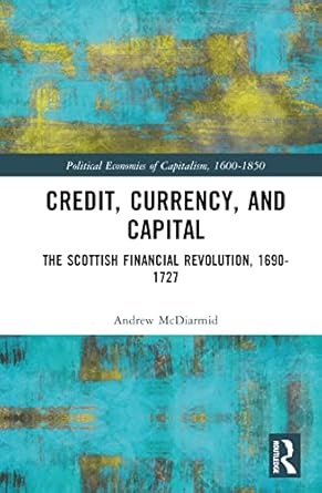 credit currency and capital 1st edition andrew mcdiarmid 1032257431, 978-1032257433