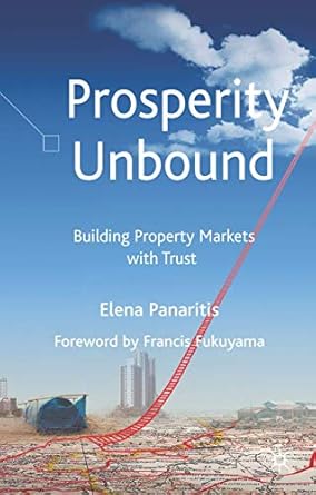 prosperity unbound building property markets with trust 1st edition elena panaritis 1403993467, 978-1403993465